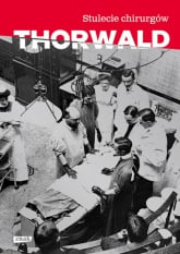 Stulecie chirurgów  - Jurgen Thorwald  | mała okładka