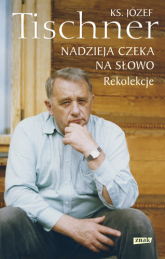 Nadzieja czeka na słowo. Rekolekcje - ks. Józef Tischner | mała okładka