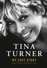 My Love Story. Autobiografia - Turner Tina | mała okładka