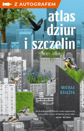 Atlas dziur i szczelin – książka z autografem - Michał Książek | mała okładka