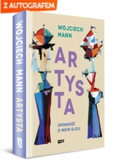 Artysta. Opowieść o moim ojcu - Wojciech Mann | mała okładka