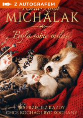 Była sobie miłość – książka z autografem - Michalak Katarzyna | mała okładka