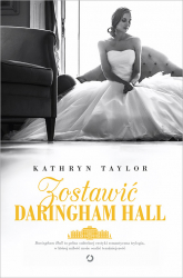 Zostawić Daringham Hall - Kathryn Taylor | mała okładka