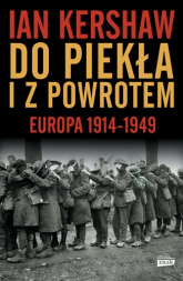 Do piekła i z powrotem. Europa 1914–1949 - Ian Kershaw | mała okładka