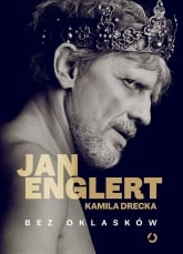 Bez oklasków - Kamila Drecka; Jan Englert | mała okładka