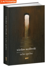 Ucho Igielne - Wiesław Myśliwski  | mała okładka