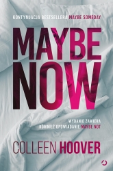 Maybe Now. Maybe Not [wyd. 3, 2022] - Colleen Hoover | mała okładka