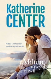 Milion nowych chwil - Katherine Center | mała okładka
