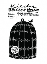 Kiedy będziemy wolne - Szirin Ebadi | mała okładka