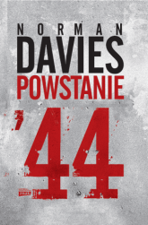 Powstanie 44 (wydanie 2022) - Norman Davies | mała okładka