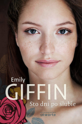 Sto dni po ślubie - Emily Giffin | mała okładka
