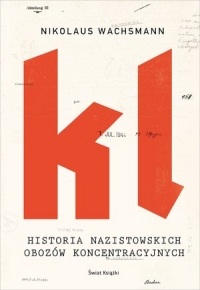 Historia nazistowskich obozów koncentracyjnych - Nikolaus Wachsmann | mała okładka