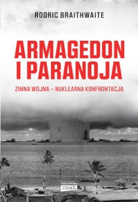 Armagedon i Paranoja - Rodric Braithwaite | mała okładka