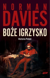 Boże igrzysko. Historia Polski - Norman Davies  | mała okładka