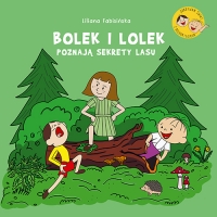 Bolek i Lolek poznają sekrety lasu - Fabisińska Liliana | mała okładka