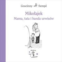 Mikołajek. Mama, tata i banda urwisów - Goscinny & Sempé | mała okładka