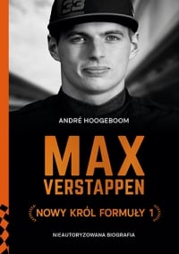 Max Verstappen. Nowy król Formuły 1 - Hoogeboom Andre | mała okładka