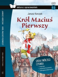 Król Maciuś Pierwszy Lektura z opracowaniem - Janusz Korczak | mała okładka