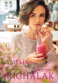 Amelia - Michalak Katarzyna | mała okładka