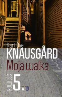 Moja walka. Księga 5 - Karl Ove Knausgard | mała okładka