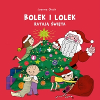 Bolek i Lolek ratują święta - Joanna Olech | mała okładka