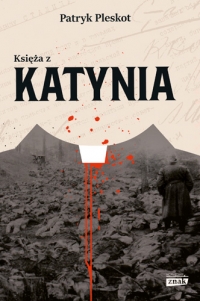 Księża z Katynia - Patryk Pleskot | mała okładka