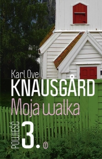 Moja walka. Księga 3
 - Karl Ove Knausgård | mała okładka