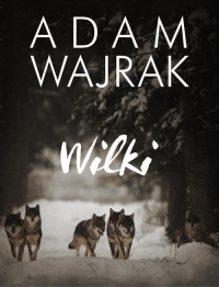 Wilki - Adam Wajrak | mała okładka