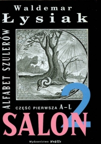 Salon 2. Alfabet szulerów. Część pierwsza A-L - Waldemar Łysiak | mała okładka