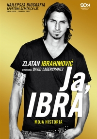 Ja, Ibra - Zlatan Ibrahimović, David Lagercrantz  | mała okładka