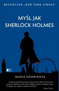 Myśl jak Sherlock Holmes - Maria Konnikova | mała okładka