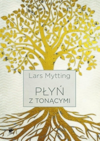 Płyń z tonącymi - Lars Mytting | mała okładka