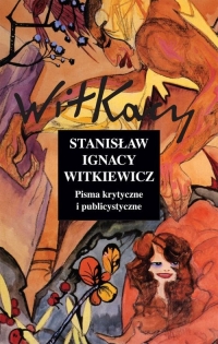 Pisma krytyczne i publicystyczne. Tom 11 - Stanisław Ignacy Witkiewicz | mała okładka