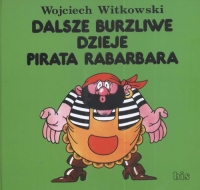 Dalsze burzliwe dzieje pirata Rabarbara - Wojciech Witkowski | mała okładka