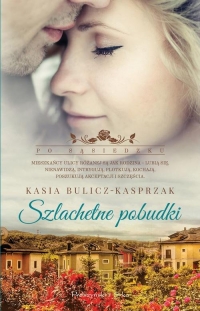 Szlachetne pobudki - Kasia Bulicz-Kasprzak | mała okładka