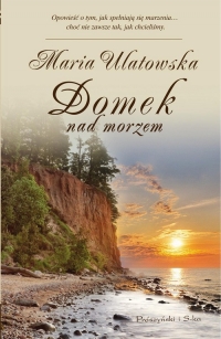 Domek nad morzem - Maria Ulatowska | mała okładka