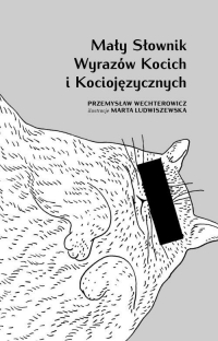 Mały słownik wyrazów kocich i kociojęzycznych - Przemysław Wechterowicz | mała okładka