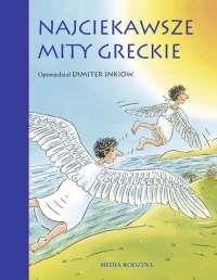 Najciekawsze mity greckie - Dimiter Inkiow | mała okładka