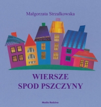 Wiersze spod Pszczyny - Małgorzata Strzałkowska | mała okładka