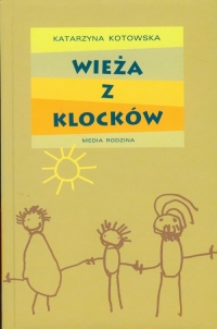 Wieża z klocków - Katarzyna Kotowska | mała okładka