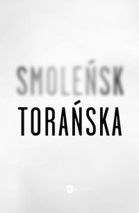 Smoleńsk - Teresa Torańska | mała okładka