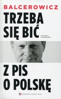 Trzeba się bić z PIS o Polskę - Leszek Balcerowicz | mała okładka