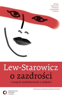 O zazdrości i innych szaleństwach z miłości - Zbigniew Lew-Starowicz | mała okładka