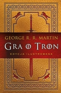 Gra o tron. Księga pierwsza (edycja ilustrowana) - Martin George R.R. | mała okładka