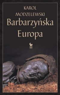 Barbarzyńska Europa - Karol Modzelewski | mała okładka