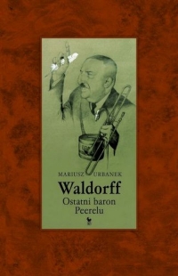 Waldorff. Ostatni baron PRL-u - Mariusz Urbanek | mała okładka