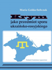 Krym jako przedmiot sporu ukraińsko-rosyjskiego - Maria Gołda-Sobczak | mała okładka