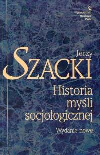 Historia myśli socjologicznej Wydanie nowe - Jerzy Szacki | mała okładka