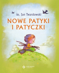 Nowe patyki i patyczki - Jan Twardowski | mała okładka