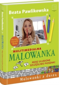Multimedialna Malowanka Moje ulubione szczęśliwe piosenki - Beata Pawlikowska | mała okładka